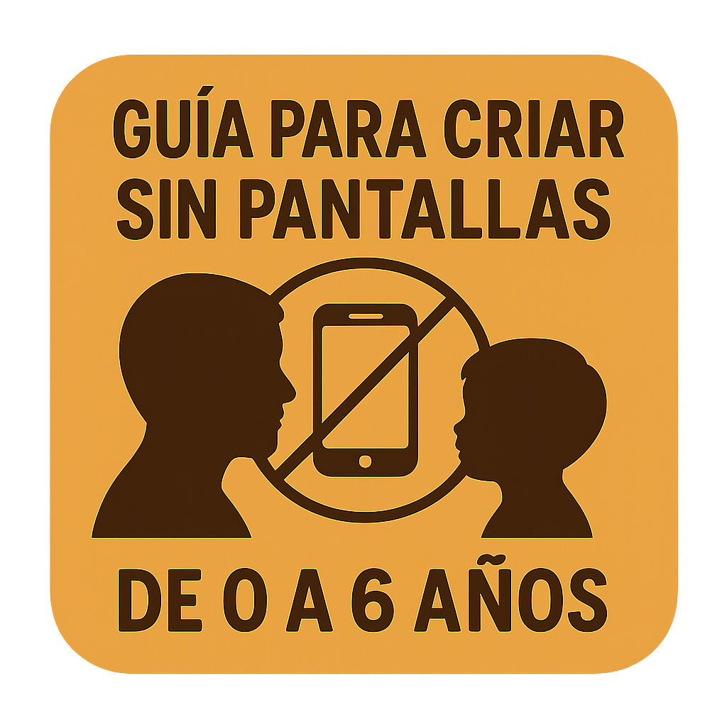 Guía para criar sin pantallas